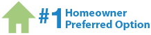 #1 Homeowner Preferred Option